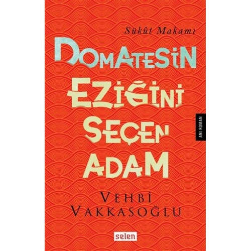 Domatesin Eziğini Seçen Adam