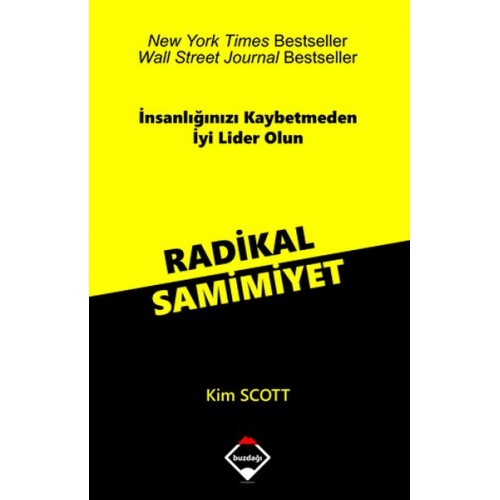 Radikal Samimiyet - İnsanlığınızı Kaybetmeden İyi Lider Olun