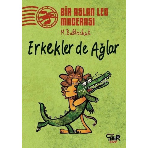 Erkekler de Ağlar - Bir Aslan Leo Macerası