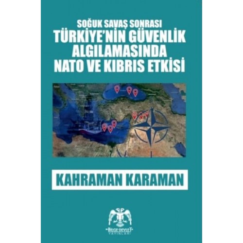 Soğuk Savaş Sonrası - Türkiye'nin Güvenlik Algılamasında Nato ve Kıbrıs Etkisi