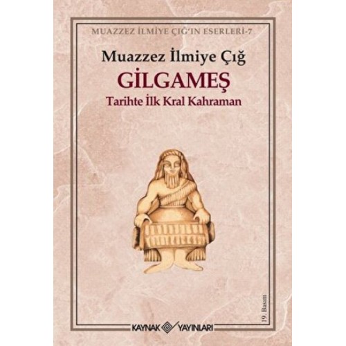 Gilgameş Tarihte İlk Kral Kahraman