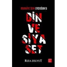 Din ve Siyaset - Muaviye'den Erdoğan'a