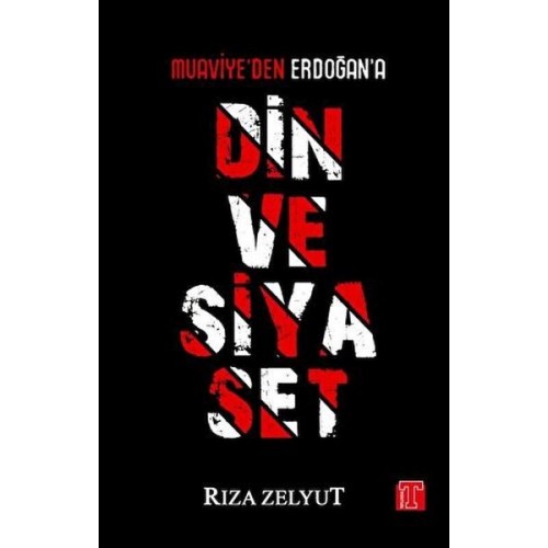 Din ve Siyaset - Muaviye'den Erdoğan'a