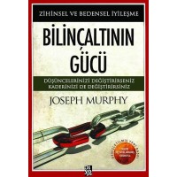 Bilinçaltının Gücü - Zihinsel ve Bedensel İyileşme