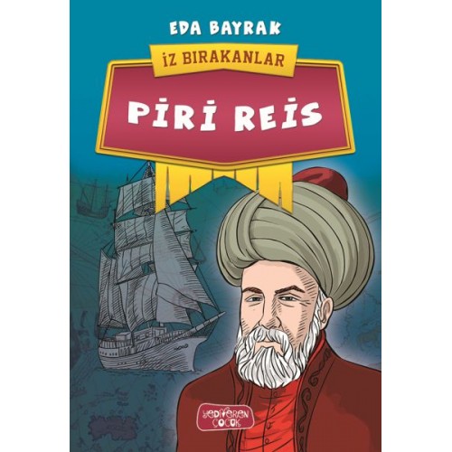 Piri Reis - İz Bırakanlar