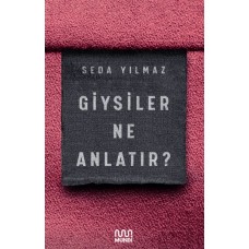 Giysiler Ne Anlatır?