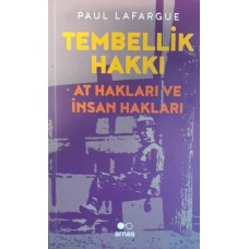 Tembellik Hakkı: At Hakları ve İnsan Hakları