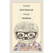 Tembel Hayvanlar Felsefe Yaparsa