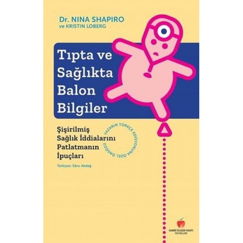 Tıpta ve Sağlıkta Balon Bilgiler-Şişirilmiş Sağlık İddialarını Patlatmanın İpuçları