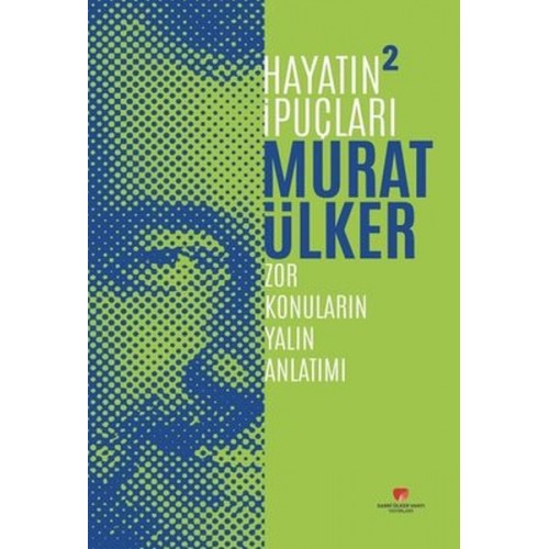 Hayatın İpuçları 2 - Zor Konuların Yalın Anlatımı