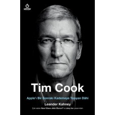 Tim Cook - Apple’ı Bir Sonraki Kademeye Taşıyan Dahi