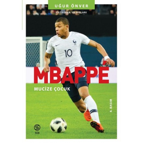 Mbappe Mucize Çocuk - Futbolun Yıldızları