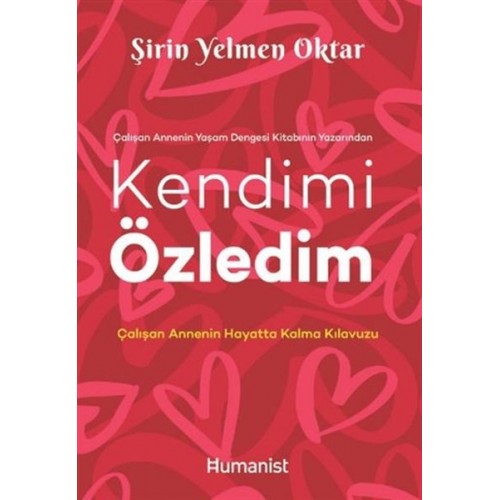 Kendimi Özledim: Çalışan Annenin Hayatta Kalma Kılavuzu