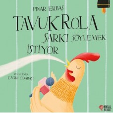 Tavuk Rola Şarkı Söylemek İstiyor