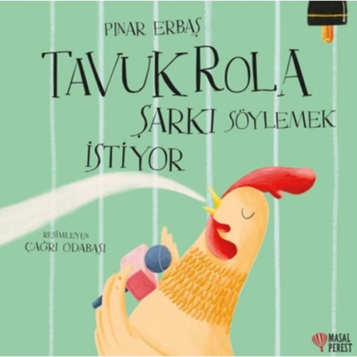 Tavuk Rola Şarkı Söylemek İstiyor