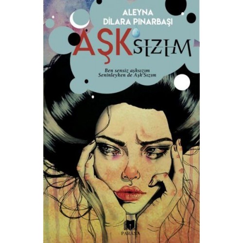 Aşk’sızım