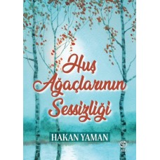 Huş Ağaçlarının Sessizliği