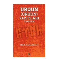 Urqun (Orhun) Yazıtları - Yeniden