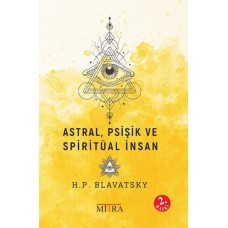 Astral,Psişik ve Spiritüal İnsan