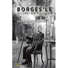 Borges'le Gizemli Bir Yolculuk