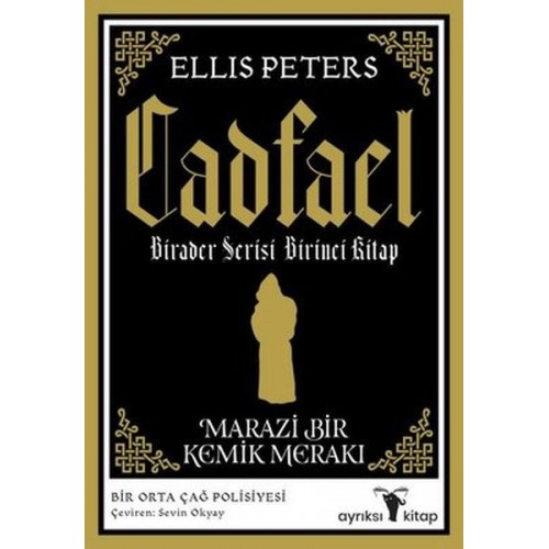 Marazi Bir Kemik Merakı - Cadfael Birader Serisi Birinci Kitap