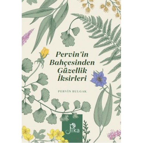 Pervin’in Bahçesinden Güzellik İksirleri