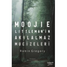 Moojie Littleman’in Akılalmaz Mucizeleri