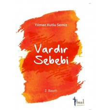 Vardır Bir Sebebi