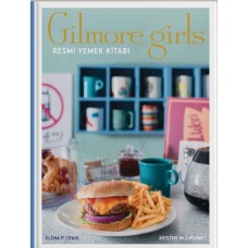 Gilmore Girls: Resmi Yemek Kitabı ( Ciltli)