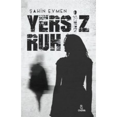 Yersiz Ruh -Şizofren