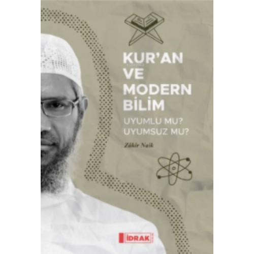 Kur'an ve Modern Bilim;Uyumlu mu Uyumsuz mu?