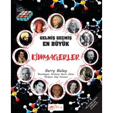 Gelmiş Geçmiş En Büyük Kimyagerler - Bilgi Küpü Serisi