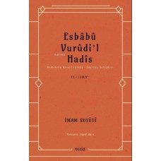 Esbabu Vurudil Hadis-Hadislerin Rivayet Ediliş Sebepleri