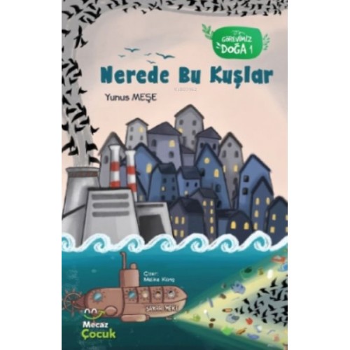 Nerede Bu Kuşlar - Görevimiz Doğa 1