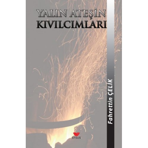 Yalın Ateşin Kıvılcımları