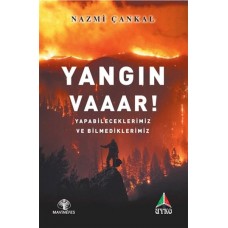 Yangın Vaaar!