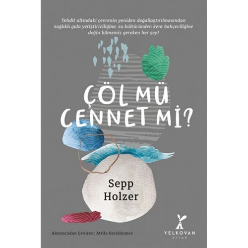 Çöl Mü Cennet Mi?