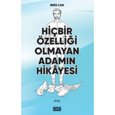 Hiçbir Özelliği Olmayan Adamın Hikayesi