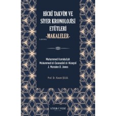 Hicri Takvim ve Siyer Kronolojisi Etütleri