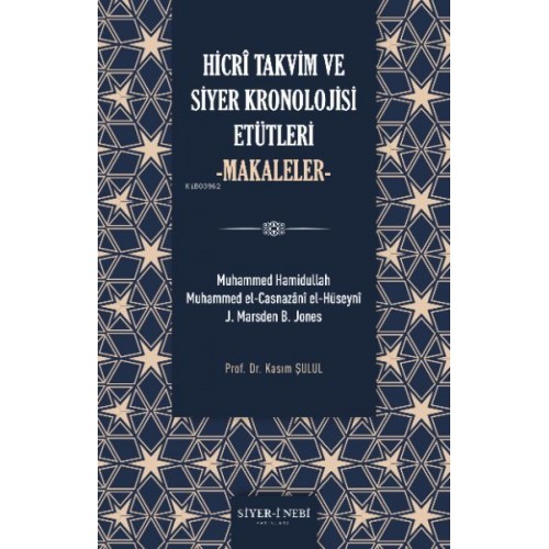 Hicri Takvim ve Siyer Kronolojisi Etütleri