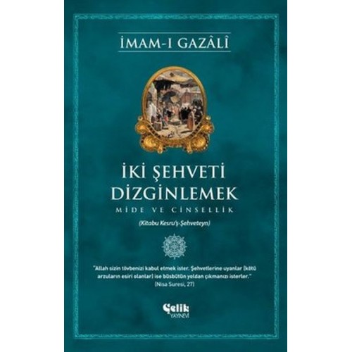 İki Şehveti Dizginlemek