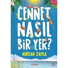 Cennet Nasıl Bir Yer?