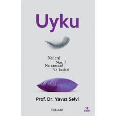 Uyku - Neden? Nasıl? Ne zaman? Ne kadar?