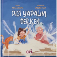 Pişi Yapalım Derken