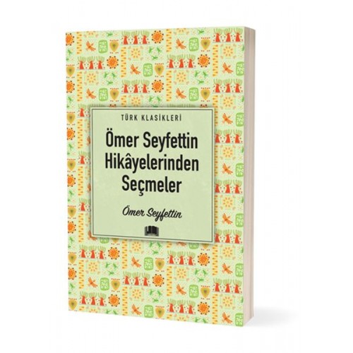 Ömer Seyfettin Hikâyelerinden Seçmeler