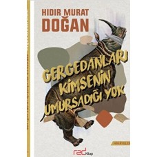 Gergedanları Kimsenin Umursadığı Yok