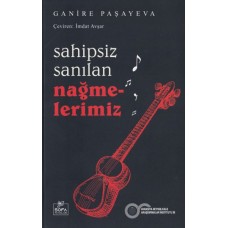 Sahipsiz Sanılan Nağmelerimiz