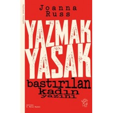 Yazmak Yasak - Bastırılan Kadın Yazını