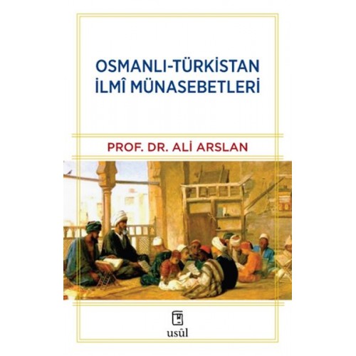 Osmanlı-Türkistan İlmî Münasebetleri