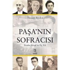 Paşa’nın Sofracısı Pembe Köşk’te Üç Yıl